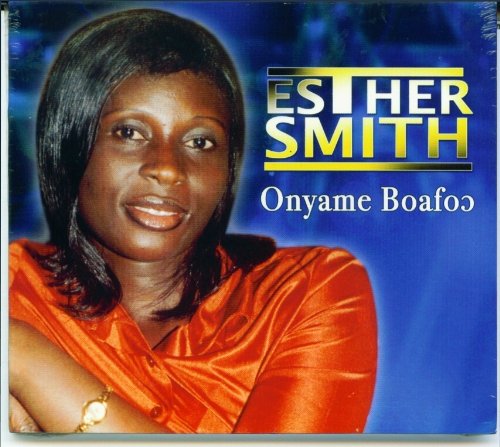 Esther Smith - Onyame Boafo