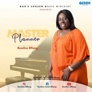 Roseline Effiong Shares New Song “Master Planner”