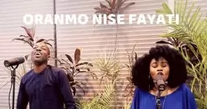 Dunsin Oyekan – Oranmo Nise Fayati & TY Bello 