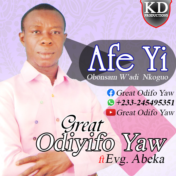 Great Odifo Yaw ft Abeka - Afi Yi Bonsam Wadi Nkuguo