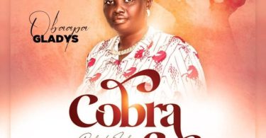 Obaapa Gladys – Nipa Ye Cobra